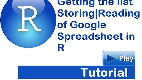 R Programming||Getting list of google spreadsheets||Reading and storing spreadsheet data in R