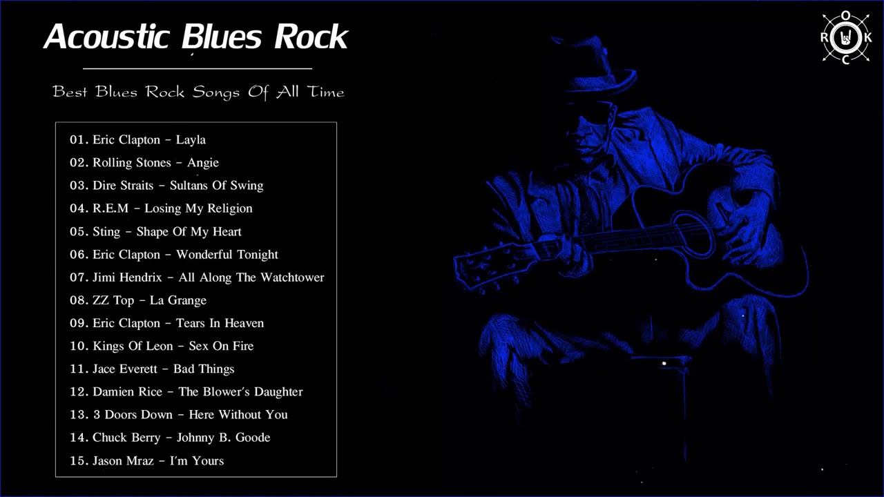 Acoustic Blues Rock Best Blues Rock Songs Of All Time YouTube