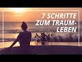 Das Leben deiner Träume führen: So geht's!