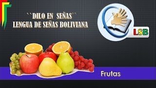 FRUTAS- LENGUA DE SEÑAS BOLIVIANA