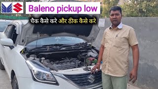 baleno pickup low issue fix