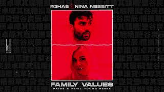 R3HAB & Nina Nesbitt - Family Values (Paige & Nihil Young Remix)