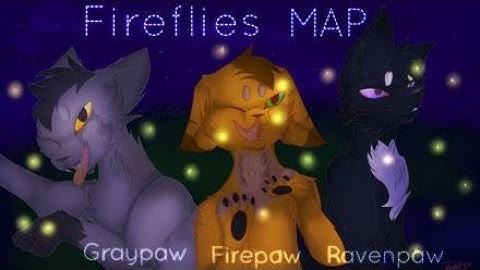 || FIREFLIES || - Complete Ravenpaw, Greypaw and Firepaw Project