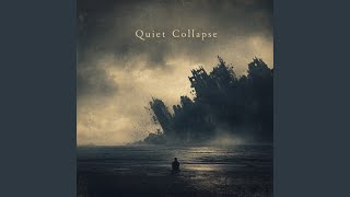 Quiet Collapse
