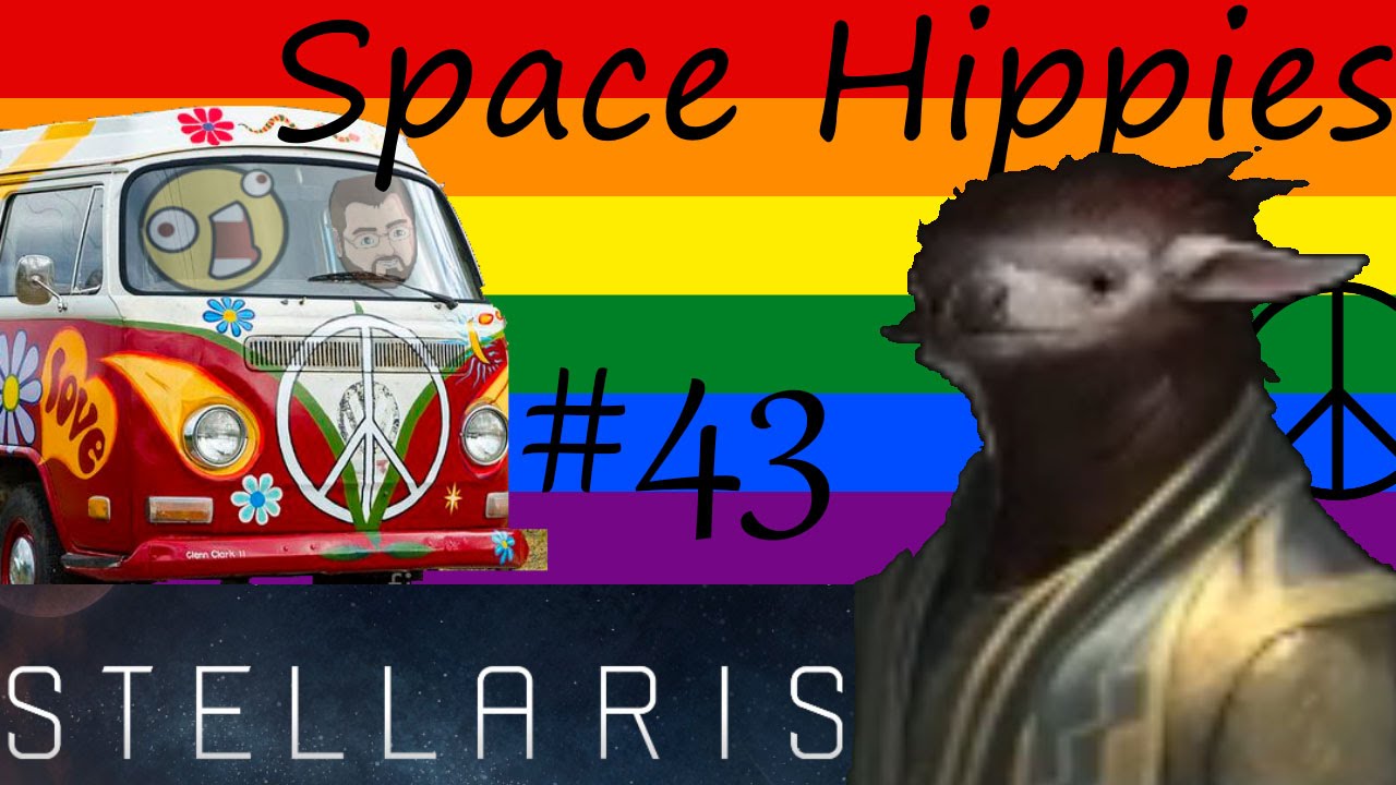 Slothtopia 43 - Stellaris Space Hippies