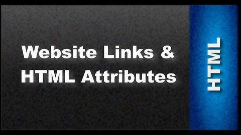HTML Web Design Tutorials - HTML Website Link Anchor Tag and HTML Attributes Lesson 9
