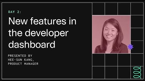 New features in the developer Dashboard