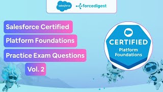 Salesforce Certified Platform Foundations - Practice Test Questions Vol. 2