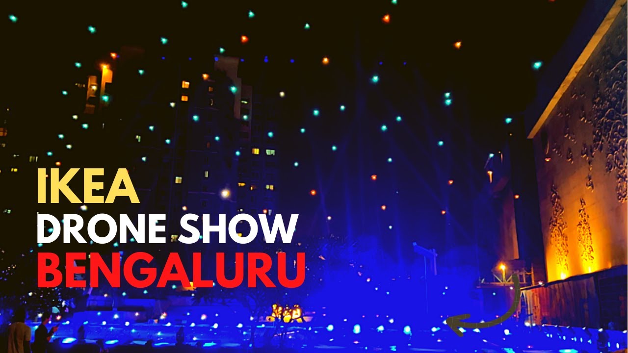 IKEA BANGALORE drone show Ikea launch Bengaluru Orion mall ikeaindia YouTube