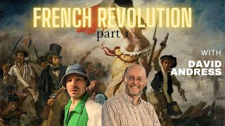 FRENCH REVOLUTION (Pt.1): War, Failing State, Class Tensions, Revolutionary Ideas | David Andress