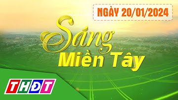 Sáng Miền Tây - 20/1/2024 | Người mẫu Ngọc Trinh sẽ hầu tòa trước Tết | THDT