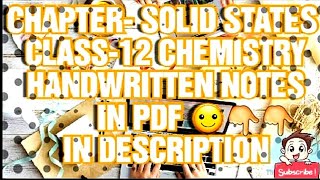 CHAPTER- SOLID STATES || .CLASS-12 CHEMISTRY || .HANDWRITTEN NOTES IN LANDSCAPE MODE IN PDF 😁👇👇