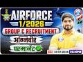 Airforce 1 2026 Group C New Vacancy | Air Force Permanent Bharti 2026 | Age Limit, Selection Process