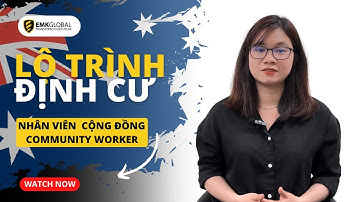 Lộ trình định cư Úc ngành Nhân viên cộng đồng (Community Worker) 2023 | Mới nhất