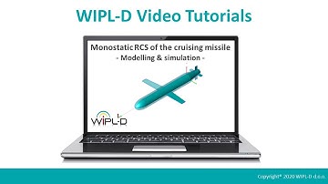 WIPL-D Pro CAD video tutorial: Monostatic RCS of the cruising missile