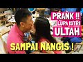 PRANK LUPA ULANG TAHUN ISTRI!! BERUJUNG BAPER