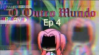 O Outro Mundo Outra Vez (2Temp Ep4 )