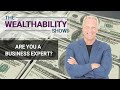 The Business Expert [1/7 Series] – Tom Wheelwright &amp; Brian Will - The WealthAbility Show