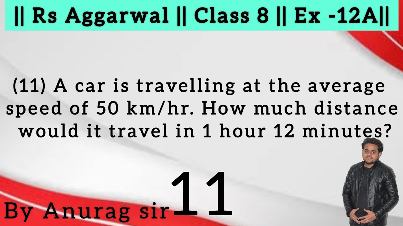 A car is travelling at the average speed of 50 km/hr. How much distance would it travel in 1 hour 12