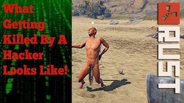 What getting killed by a Hacker in RUST REALLY looks like! ( also thanks to FacePunch)