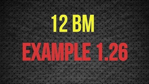 12 BM/EXAMPLE 1.26