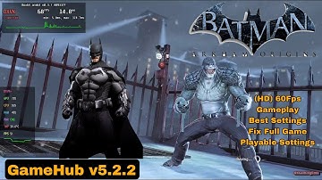 BatMan: Arkham Origins PC Game Play on Android | GameHub Emulator v5.2.2 60Fps best settings