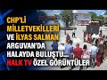 Chpli milletvekilleri ve lyas salman arguvanda halayda bulutu halk tv zel grntler