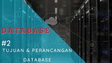 Database - #2 Tujuan Dan Perancangan Database