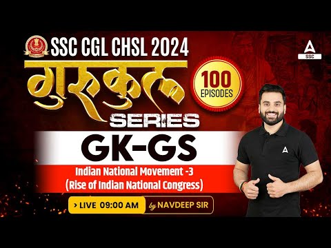 SSC CGL/ CHSL 2024 | GK GS Class By Navdeep Sir | Indian National Movement - 3