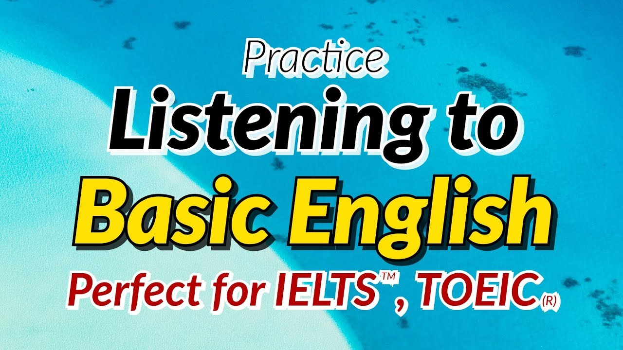 Practice Listening to Basic English - Perfect for... - youtube