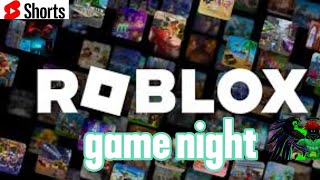 ROBLOX gaming night #shorts