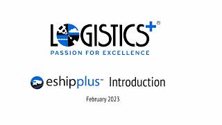 Logistics Plus Inc. - eShipPlus TMS Introduction (Feb 2023) screenshot 1