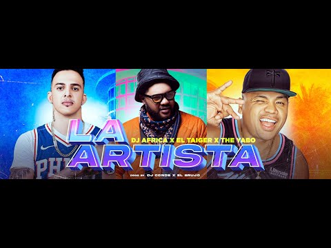 El Taiger X Dj Africa X The Yabo - La Artista