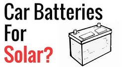 Car Batteries For Solar?