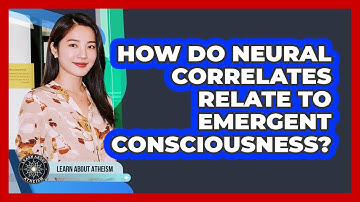 How Do Neural Correlates Relate To Emergent Consciousness?