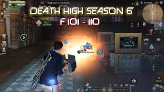 DEATH HIGH SEASON 6 | F101- F110