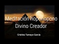 Meditación hoponopono divino creador, potente oración