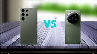 Samsung Galaxy S23 Ultra Vs Xiaomi 13 Ultra What Will You Choose ?