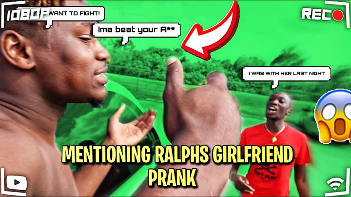 Mentioning Ralphs GirlFriend Prank *HE TRIED TO FI...