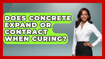 Does Concrete Expand Or Contract When Curing? - Civil Engineering Explained