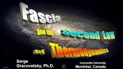 Serge Gracovetsky - Fascia and thermodynamics