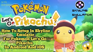 Skyline Emulator Tutorial: Pokemon Let's Go Pikachu Setup