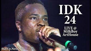 IDK - 24 [LIVE @ MilkBoy ArtHouse] (Homecoming show)