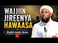 WAJJIIN JIREENYA HAWAASAA SHEIKH AMIIN IBROO 