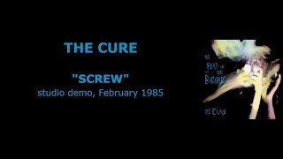 THE CURE “Screw” — studio demo, February 1985