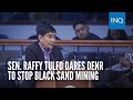 Sen. Raffy Tulfo dares DENR to stop black sand mining