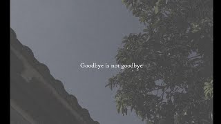 Goodbye is not goodbye - Jeff Satur l  LYRIC MV