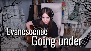 Evanescence - Going under // Юля Кошкина