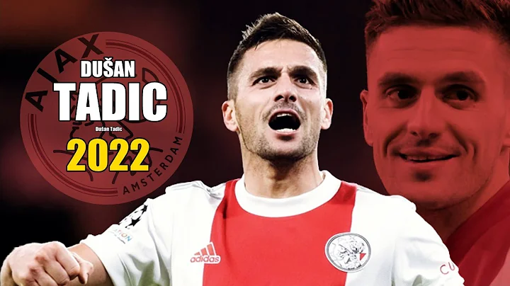 Duan Tadic 2022  Amazing Skills Show in Champions ...