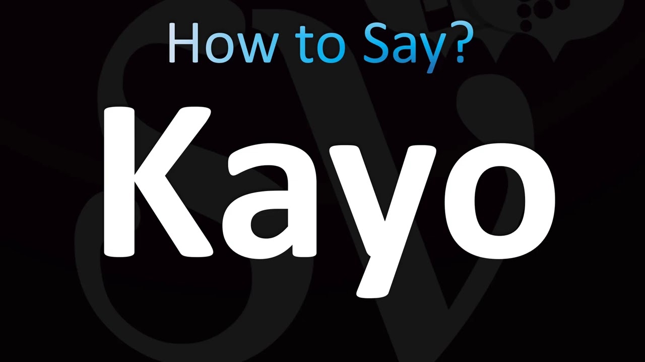 How to Pronounce Kayo (CORRECTLY!) - YouTube